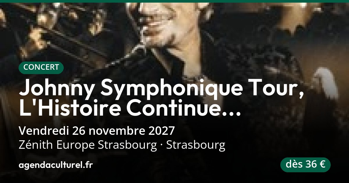 Concert Johnny Symphonique Tour à Strasbourg, 26 novembre 2027