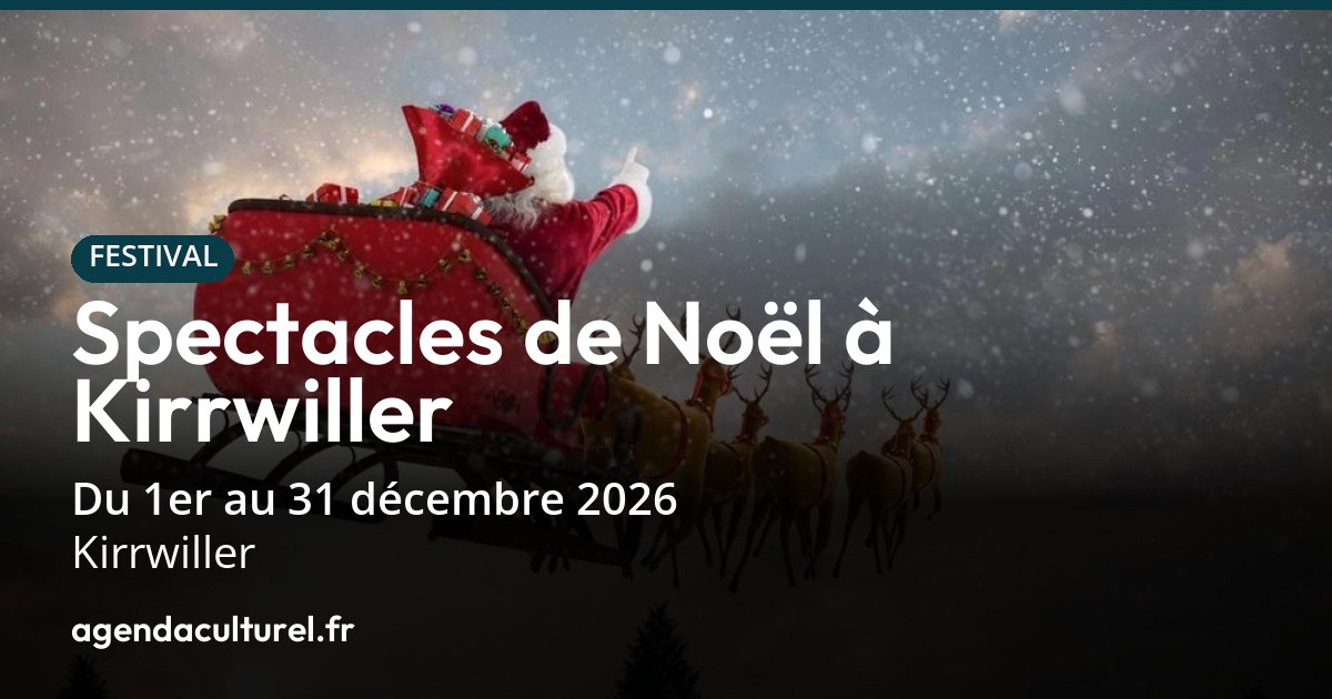 Spectacles de Noël 2026 à Kirrwiller : le programme