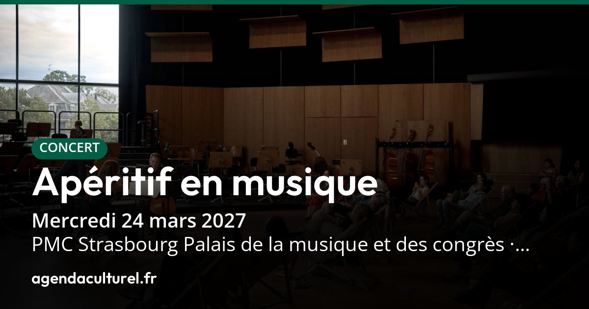 Apéritif en musique à Strasbourg le 24 mars 2027, concert