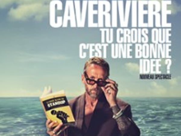 Philippe Caverivière: Tu crois que c'est une bonne idée ?