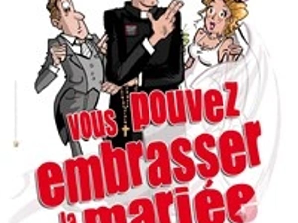 Vous pouvez embrasser la mariée