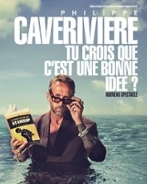 Philippe Caverivière, Tu Crois Que c'est Une Bonne Idée ?