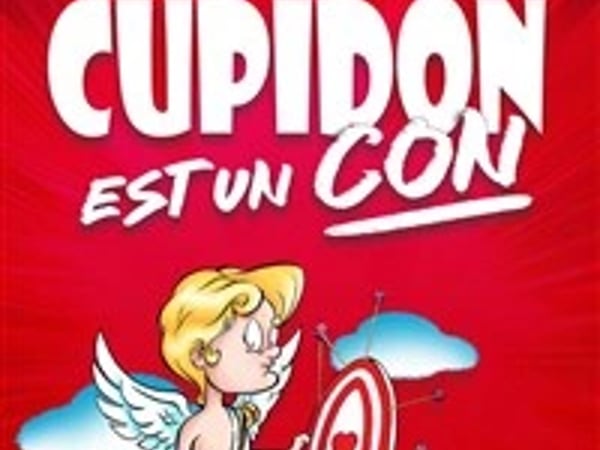 Cupidon est un con
