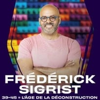 Frédérick Sigrist : 39/45, l'âge de la déconstruction