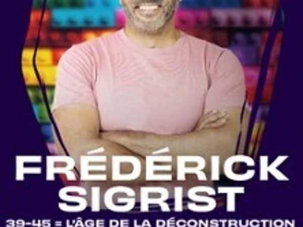 Frédérick Sigrist : 39/45, l'âge de la déconstruction
