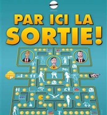 Par ici la sortie !