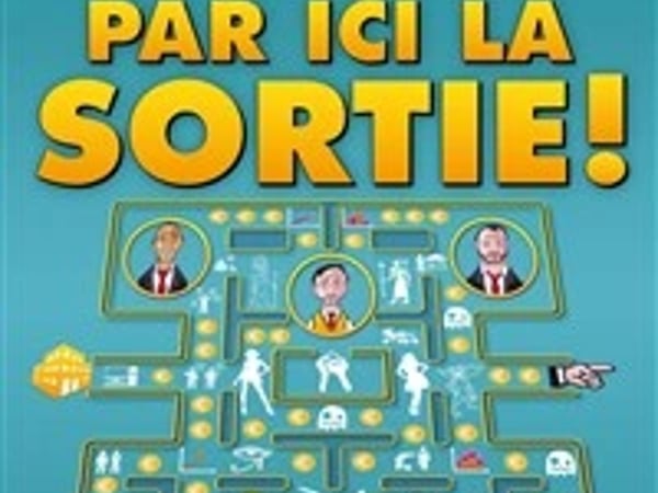 Par ici la sortie !