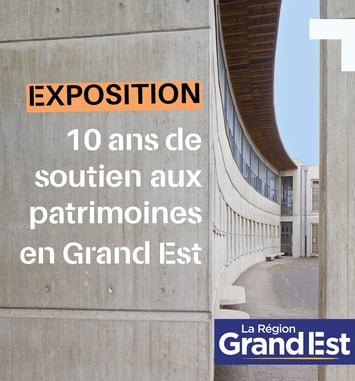 10 ans de soutien aux patrimoines en Grand Est