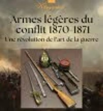 "Armes légères du conflit 1870-1871"