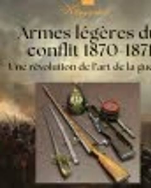 "Armes légères du conflit 1870-1871"