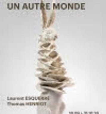 « Un autre monde » par Laurent Esquerré et Thomas Henriot