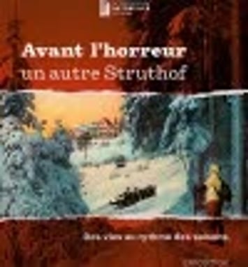 " Avant l’horreur, un autre Struthof "