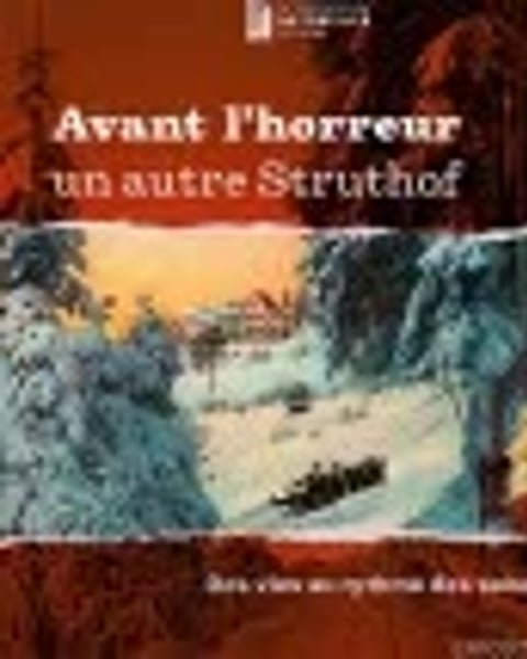 " Avant l’horreur, un autre Struthof "