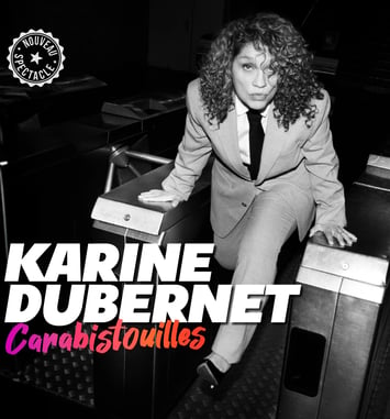 Humour - Karine Dubernet dans Carabistouilles