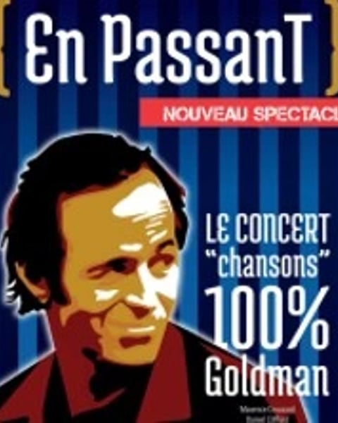 En Passant, le concert Chansons 100% Goldman