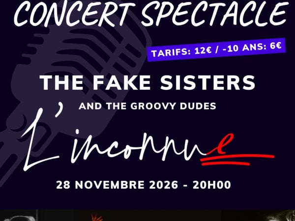 Spectacle L'Inconnue par The Fake Sisters and the Groovy Dudes