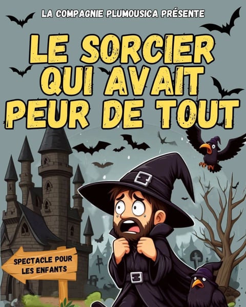 Le sorcier qui avait peur de tout