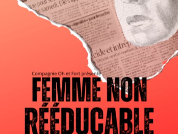 Théâtre : Femme non-rééducable