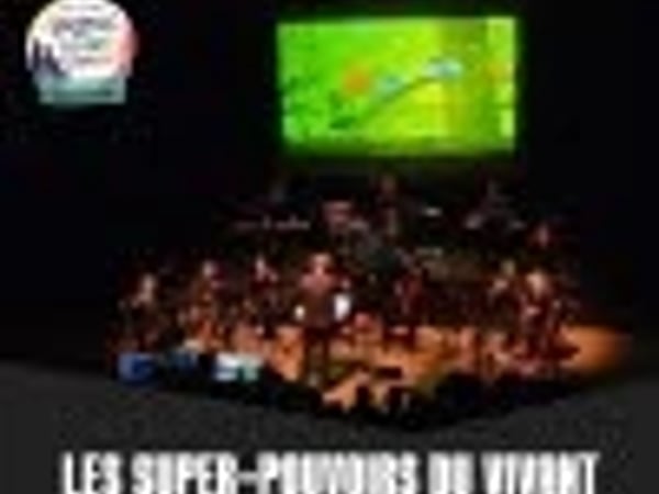 “Les super-pouvoirs du vivant”