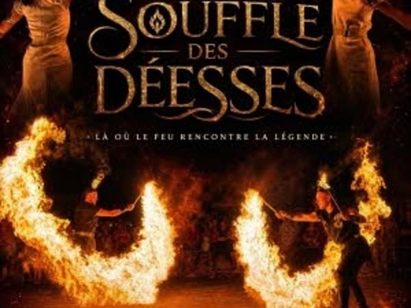 Spectacle de feu « Le souffle des Déesses »