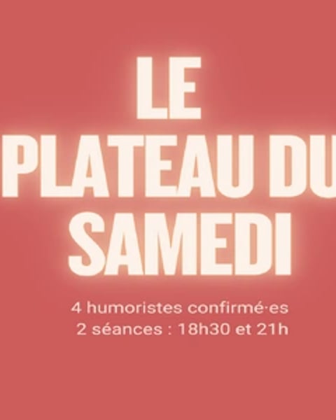 Plateau de stand up du samedi