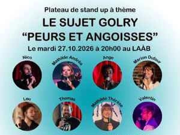 Stand-up à thème : Le Sujet Golry "Peurs et angoisses"
