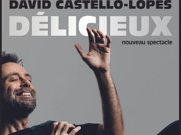 David Castello-Lopes, Délicieux